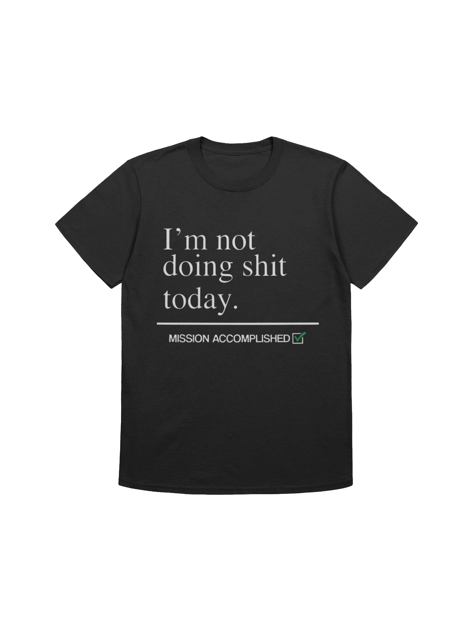 I’m Not Doing Shit Today Shirt product image (1)