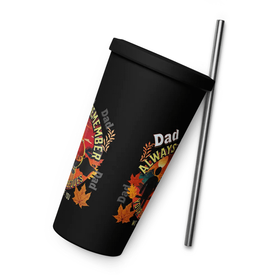 Insulated Tumbler with straw ‘ Dad, we always remember your Barbecues’ fathers day gift. product image (5)