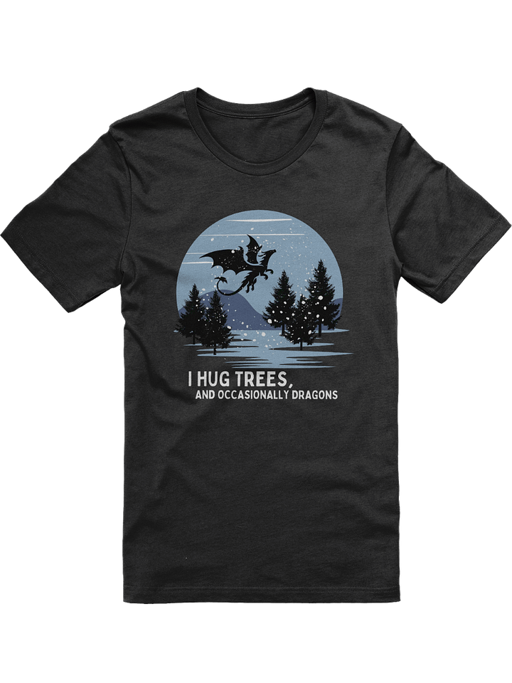 Hug Trees, Befriend Dragons Nature T-Shirt product image (1)