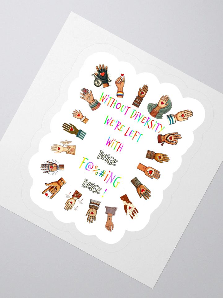 Without Diversity We're Left With Beige F@%#ing Beige Sticker product image (6)
