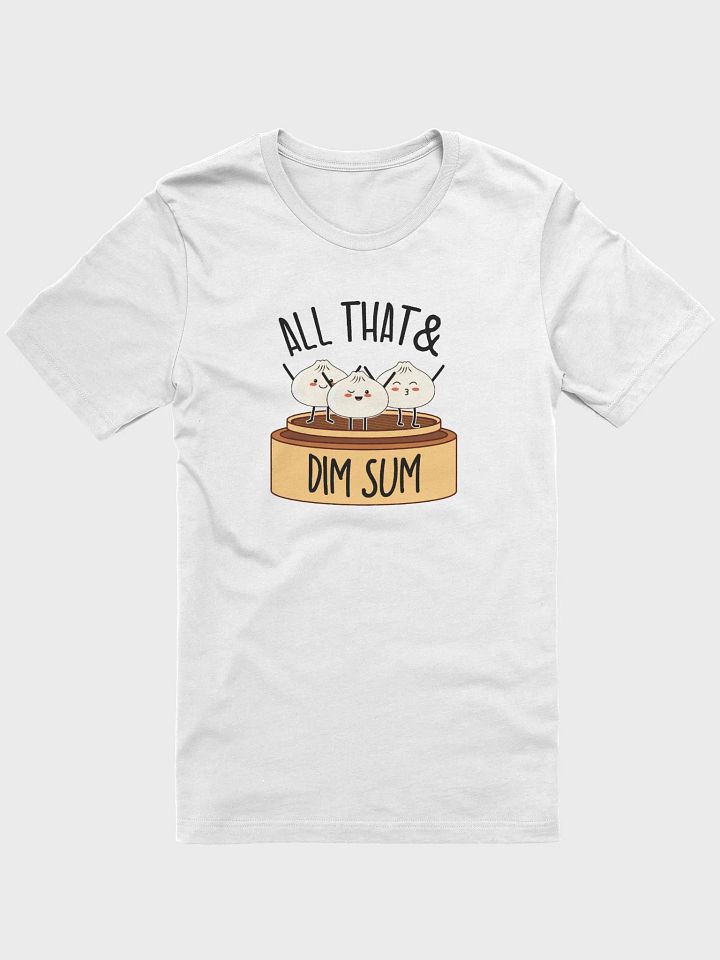 All That & Dim Sum Unisex T-Shirt product image (1)