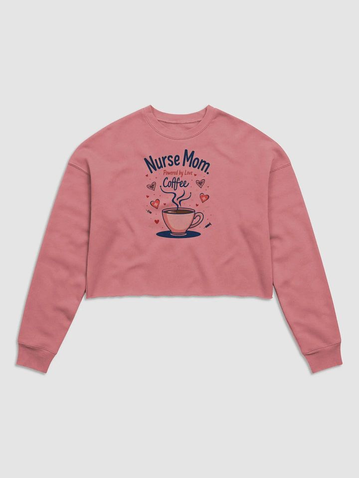 Nurse Mom Love Coffee Fleece Crop Sweatshirt product image (2)