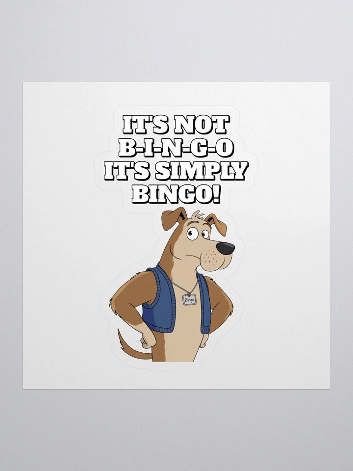 It's Not B-I-N-G-O, It's Simply Bingo. Funny Sticker product image (1)