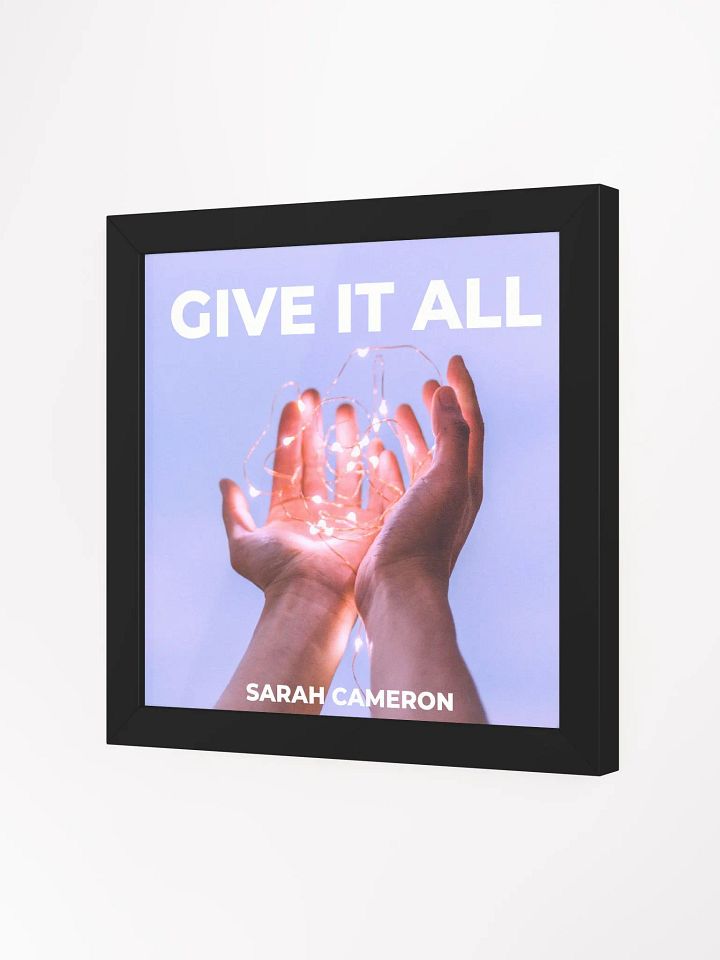 Give it All Framed Poster product image (4)
