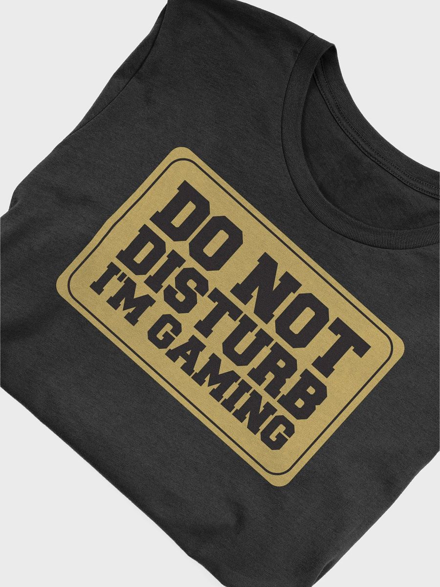 Do Not Distrub I'm Gaming T-Shirt product image (5)