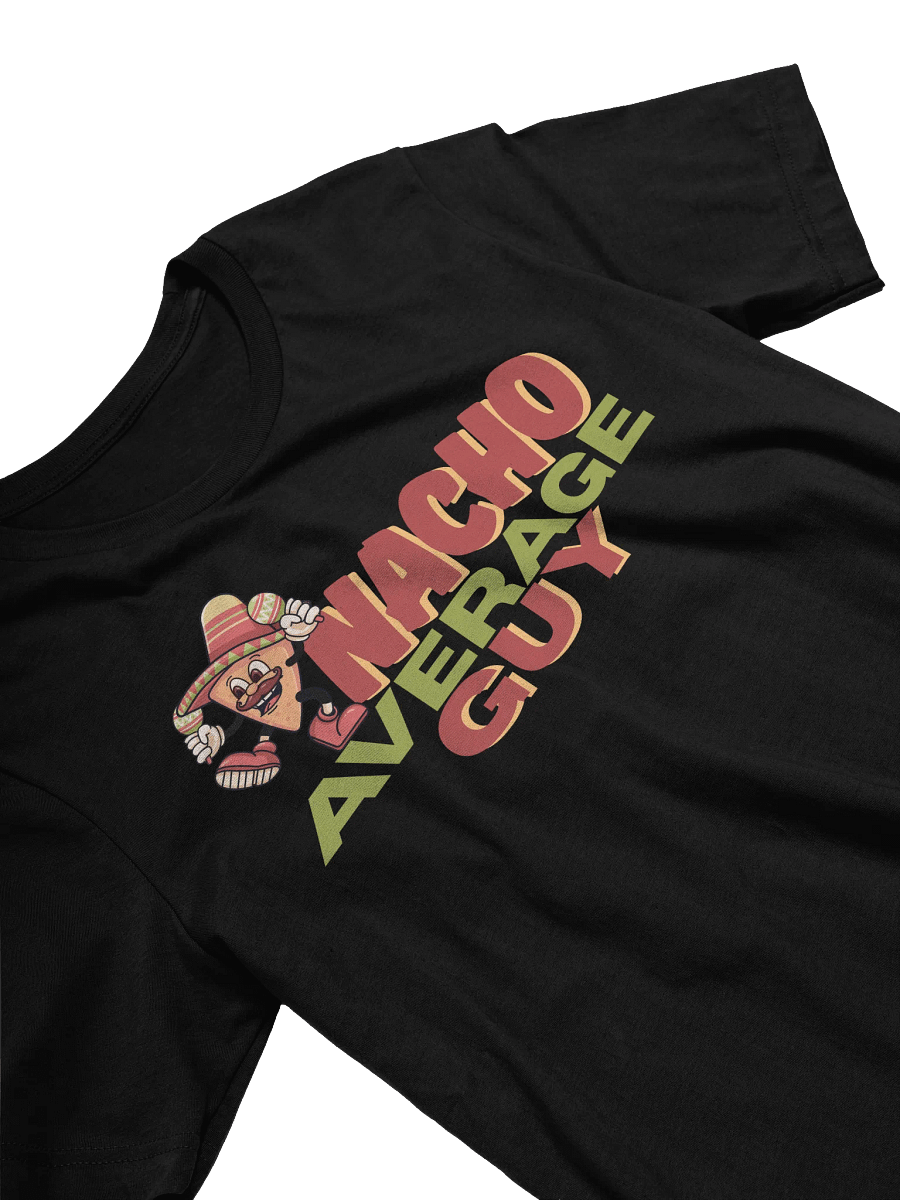 Nacho Average Guy T-Shirt product image (3)