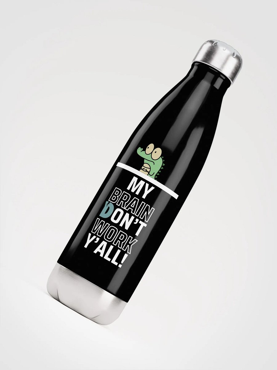 Brain Don't Work Steel Water Bottle product image (4)