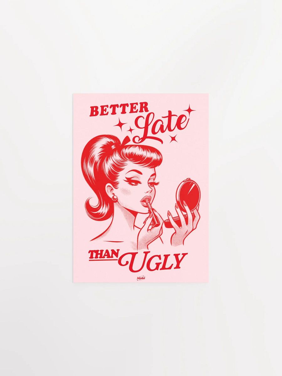 Better Late Than Ugly Print (Pink-Red ver.) product image (5)
