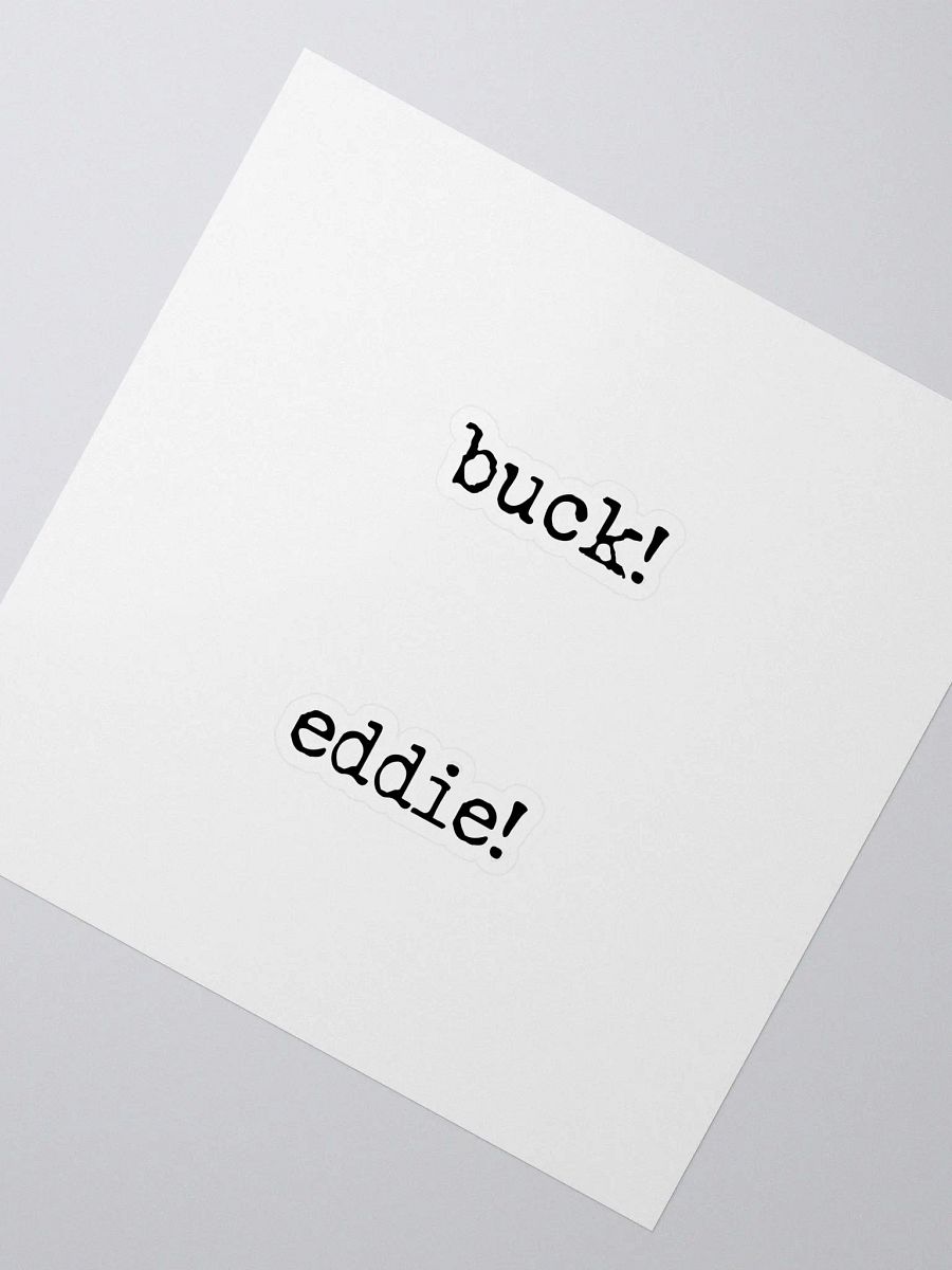 Buck! Eddie! Buddie Quote 2 pk Stickers product image (2)