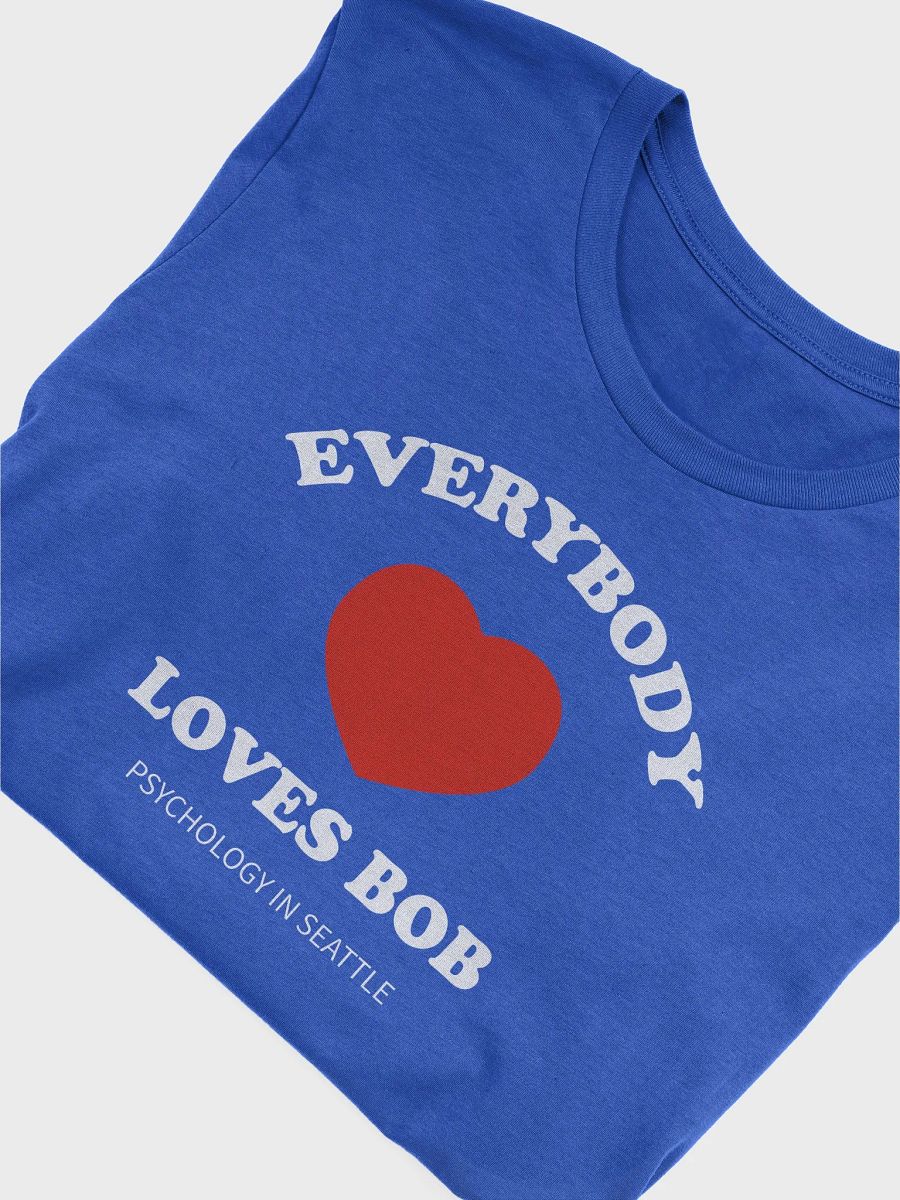Everybody Loves Bob - T-Shirt product image (8)