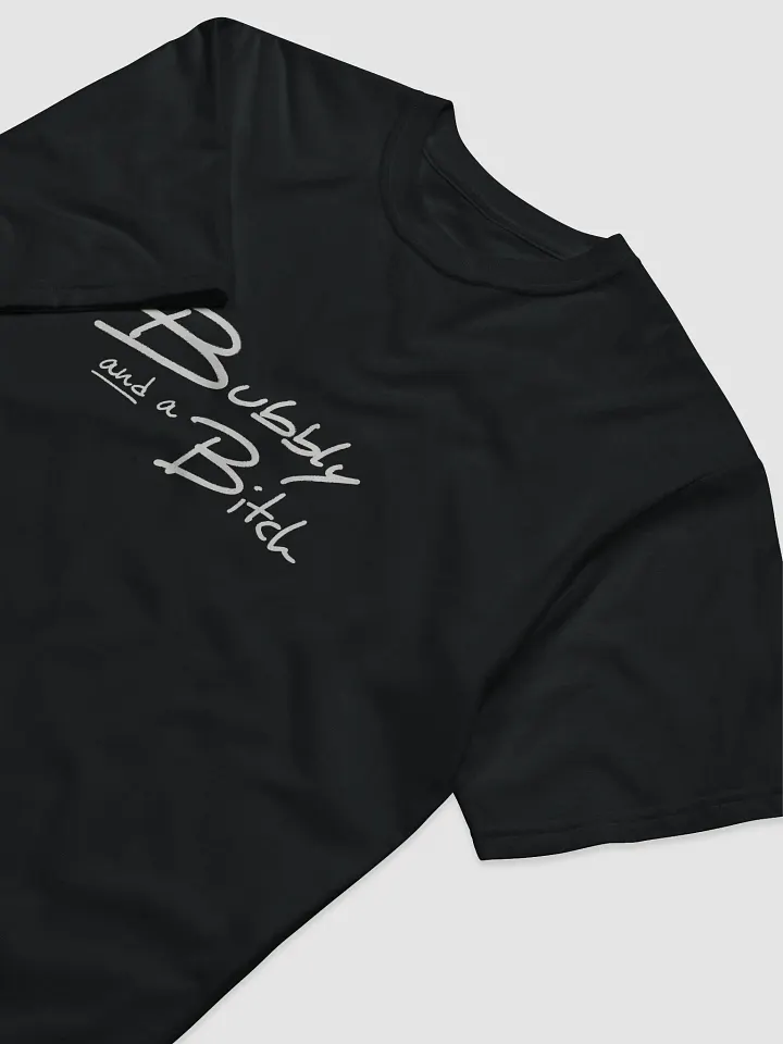 Bubbly and a B*tch cotton tee product image (2)