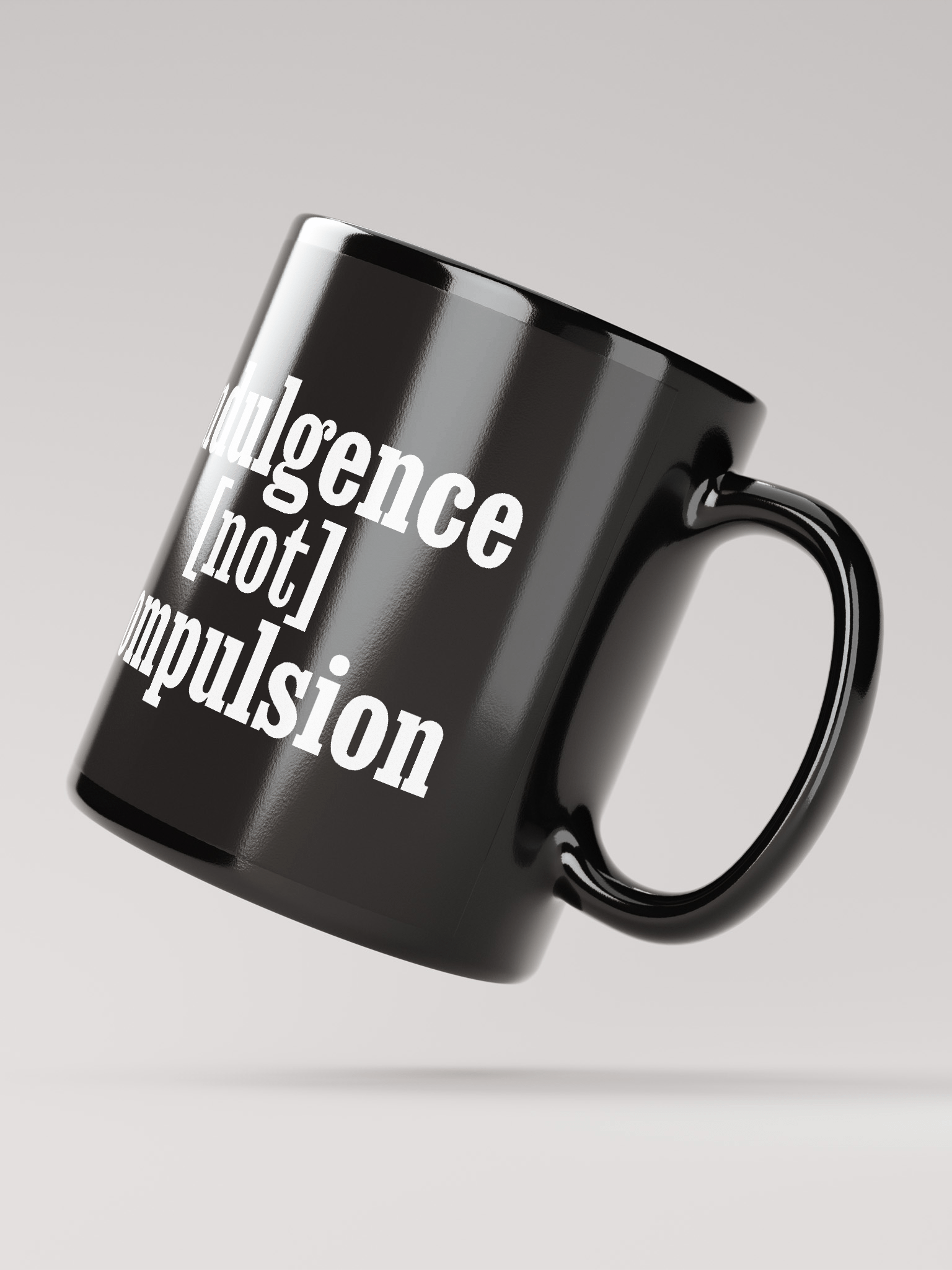 Indulgence Not Compulsion - Mug product image (2)
