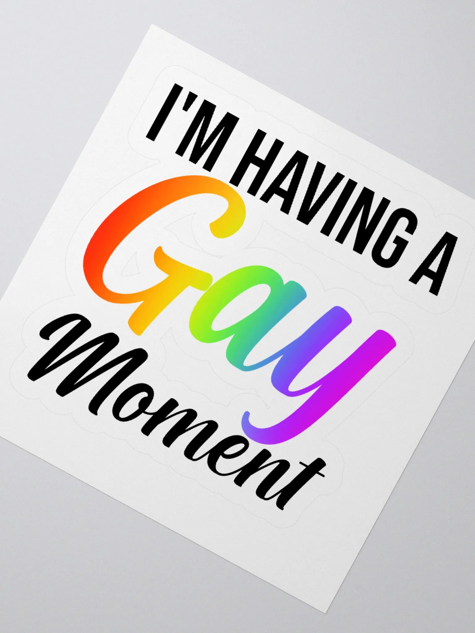 I'm Having a Gay Moment Sticker product image (1)