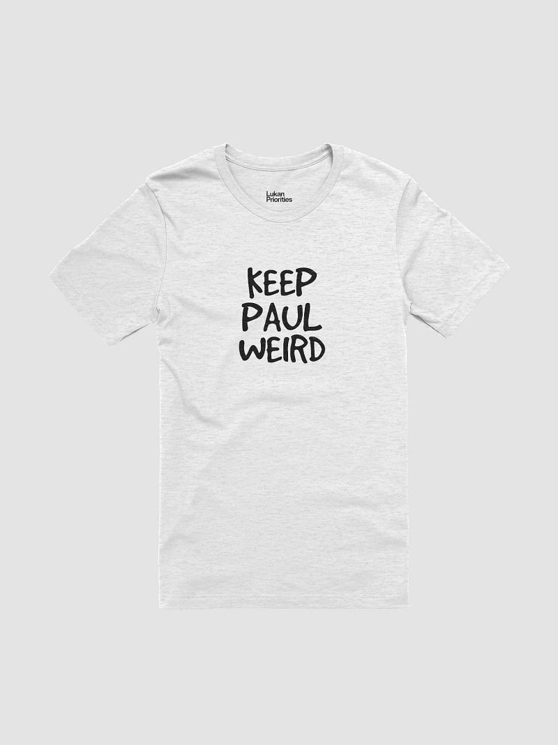 Keep Paul Weird Light Mode Tee
