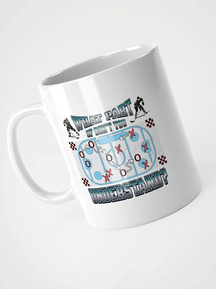 What Part Of Dont You Understand? Hockey Dynamic Strategy Mug product image (2)
