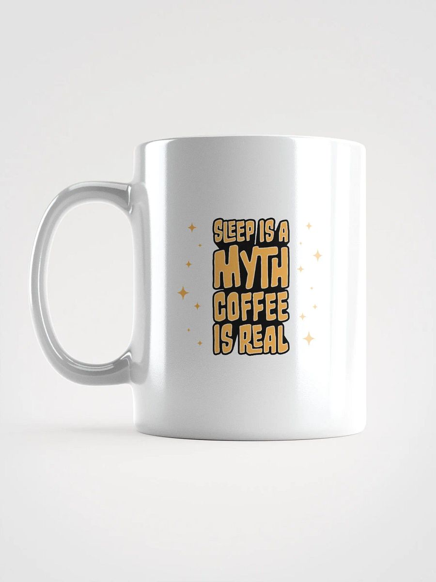 Sleep is a Myth Coffee is Real Funny Student Mug product image (5)