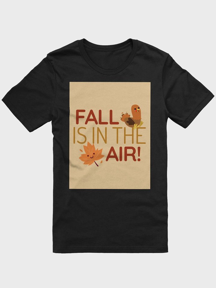 Fall Is In The Air! TShirt product image (1)
