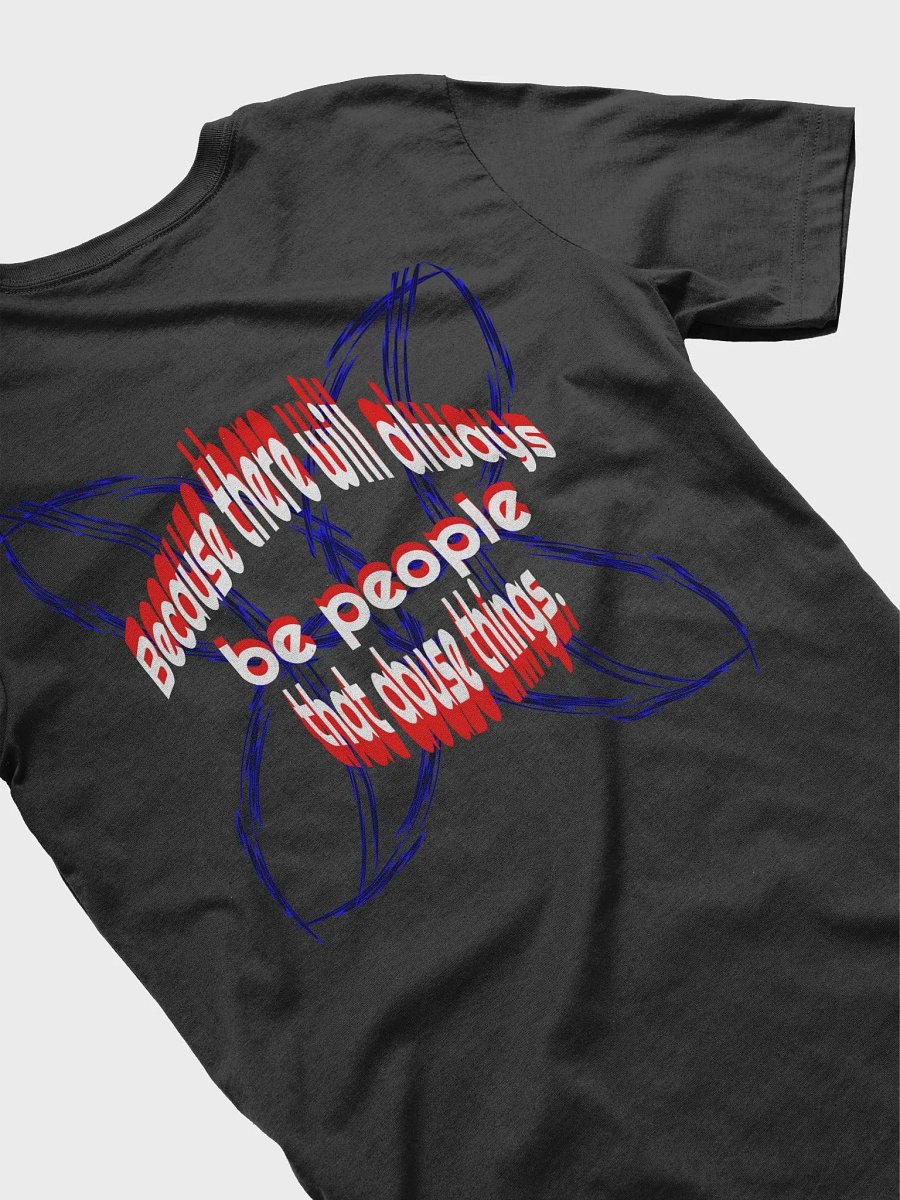 Because People Abuse Thing - Supersoft T-Shirt product image (3)
