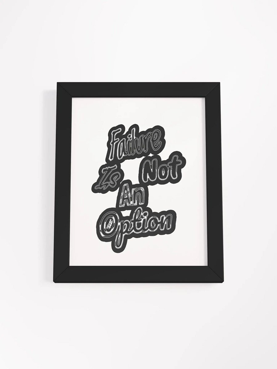 Failure is not an Option - Framed - High-Quality Poster product image (1)