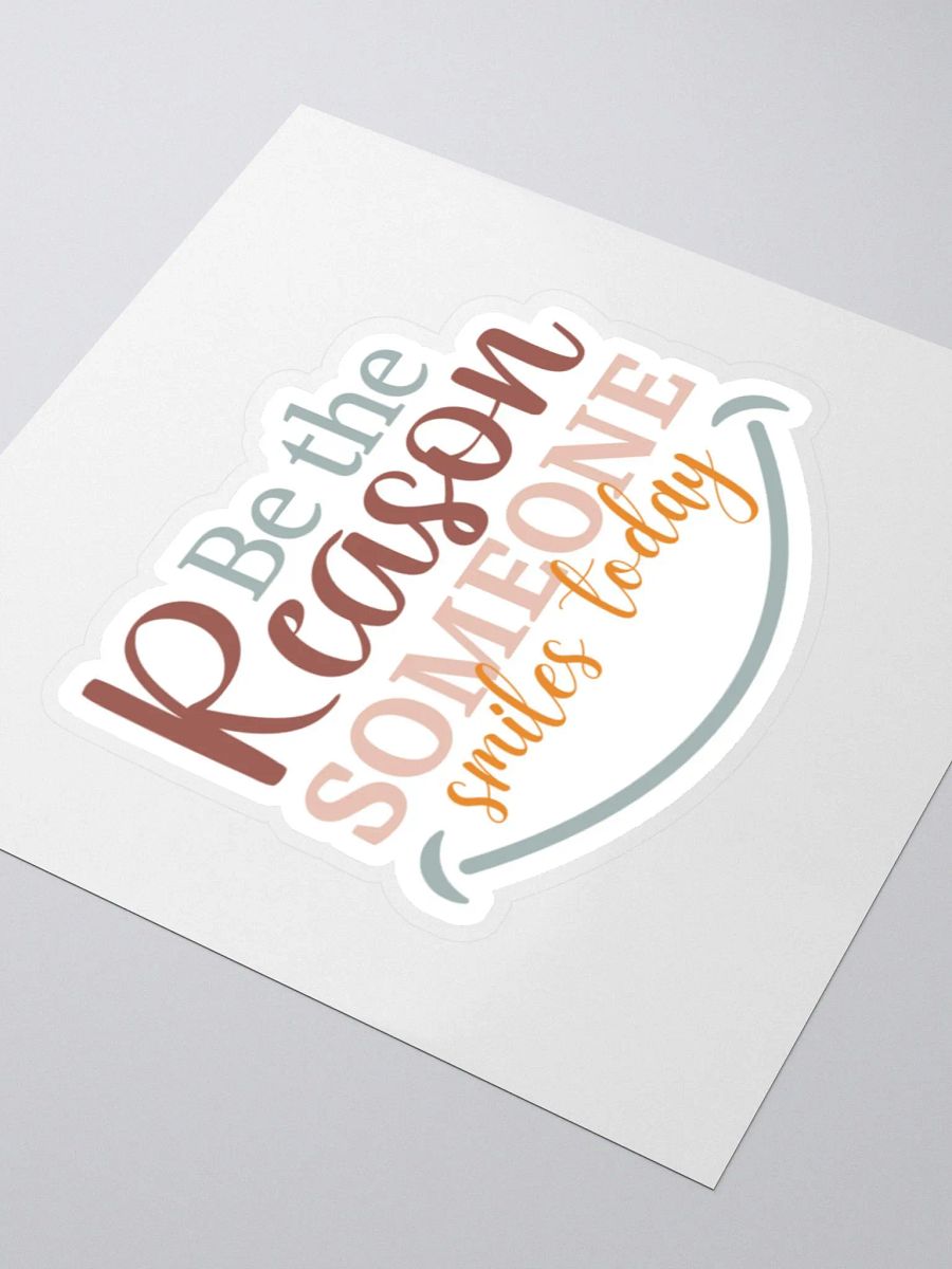 Be The Reason Someone Smiles Today Sticker product image (4)