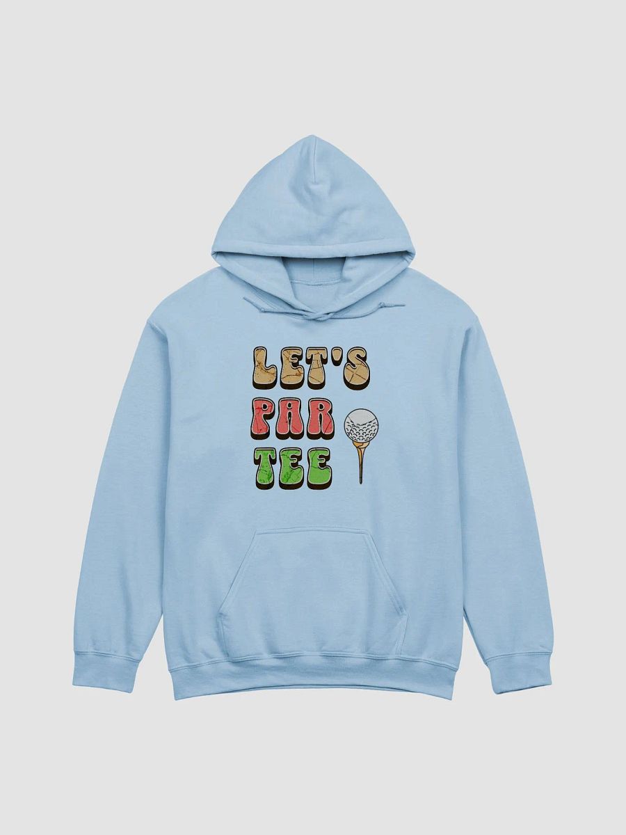 Lets Par Tee Golf Classic Hoodie product image (5)