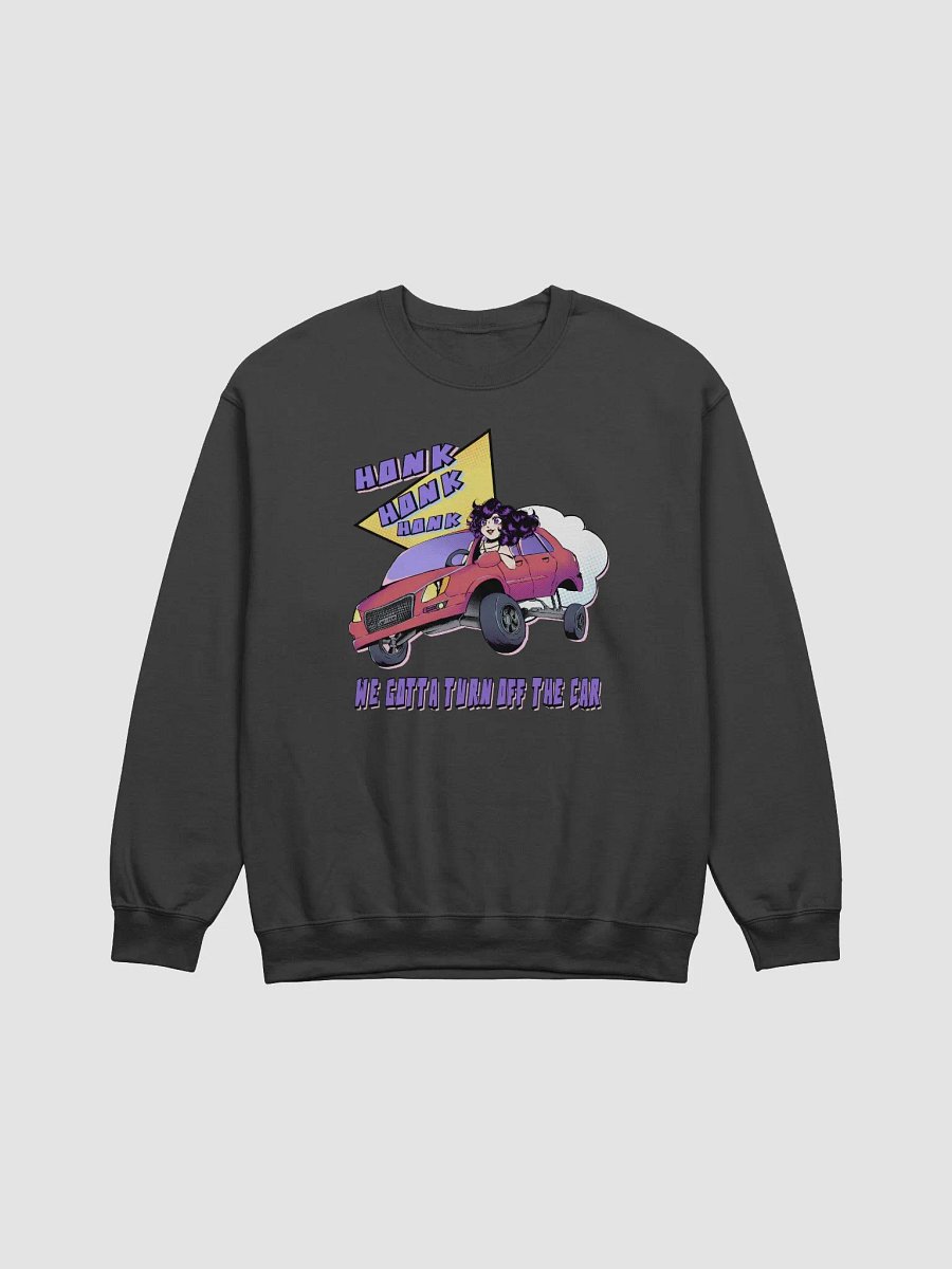 Turn Off The Car Sweatshirt product image (2)