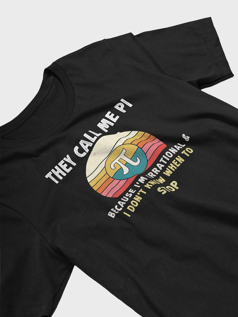 Vintage They Call Me Pi Because I'm Irrational T-Shirt | Funny Math Nerd Pi Day Shirt | Retro Geeky Math Lover Tee product image (3)