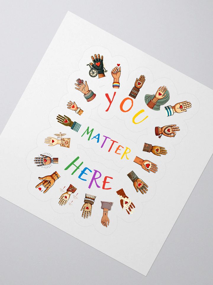 You Matter Here Sticker product image (4)