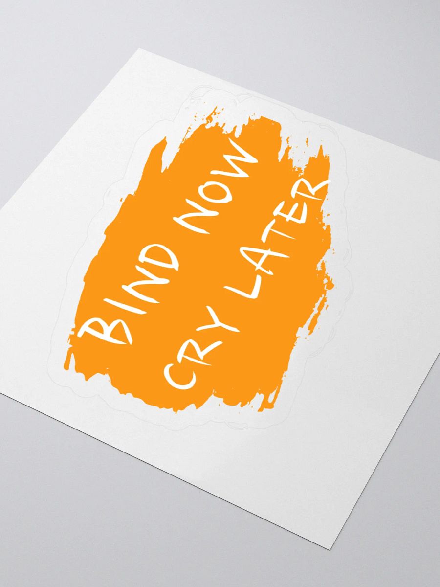 Bind Now Cry Later Sticker product image (8)