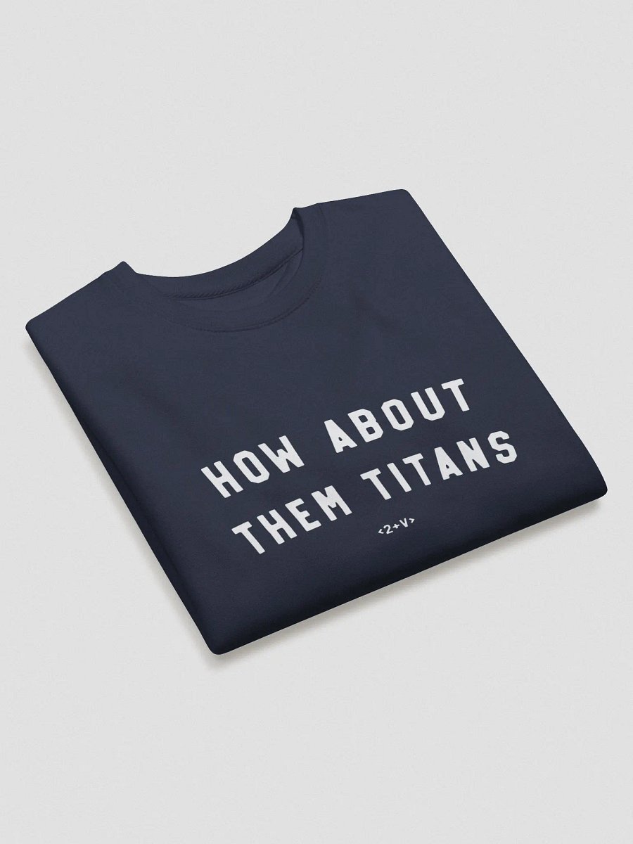 How About Them Titans Crewneck product image (13)