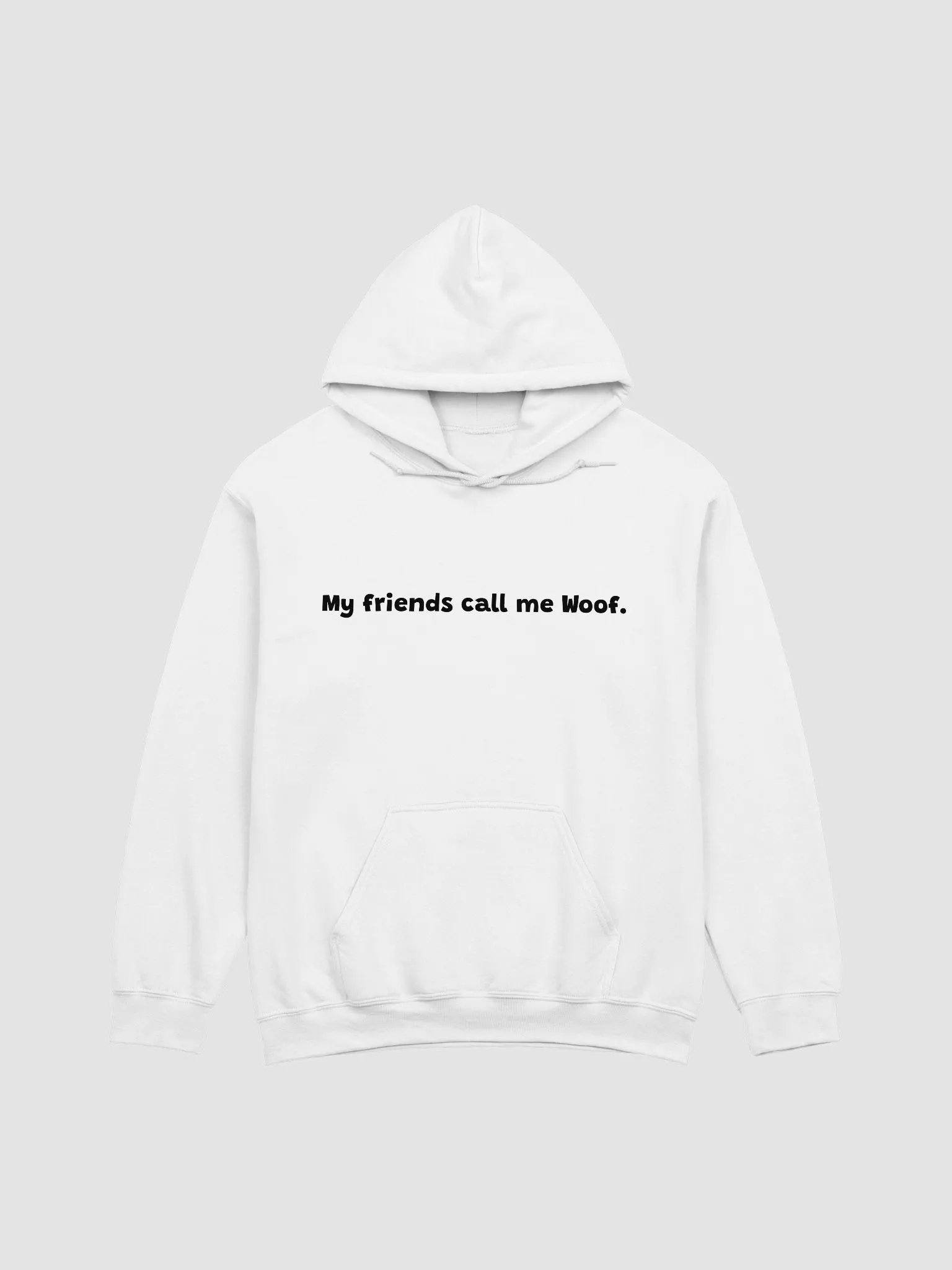 My Friends Call Me Woof Hoodie product image (1)