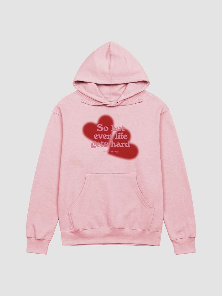 So Hot Even Life Gets Hard - Hoodie product image (1)