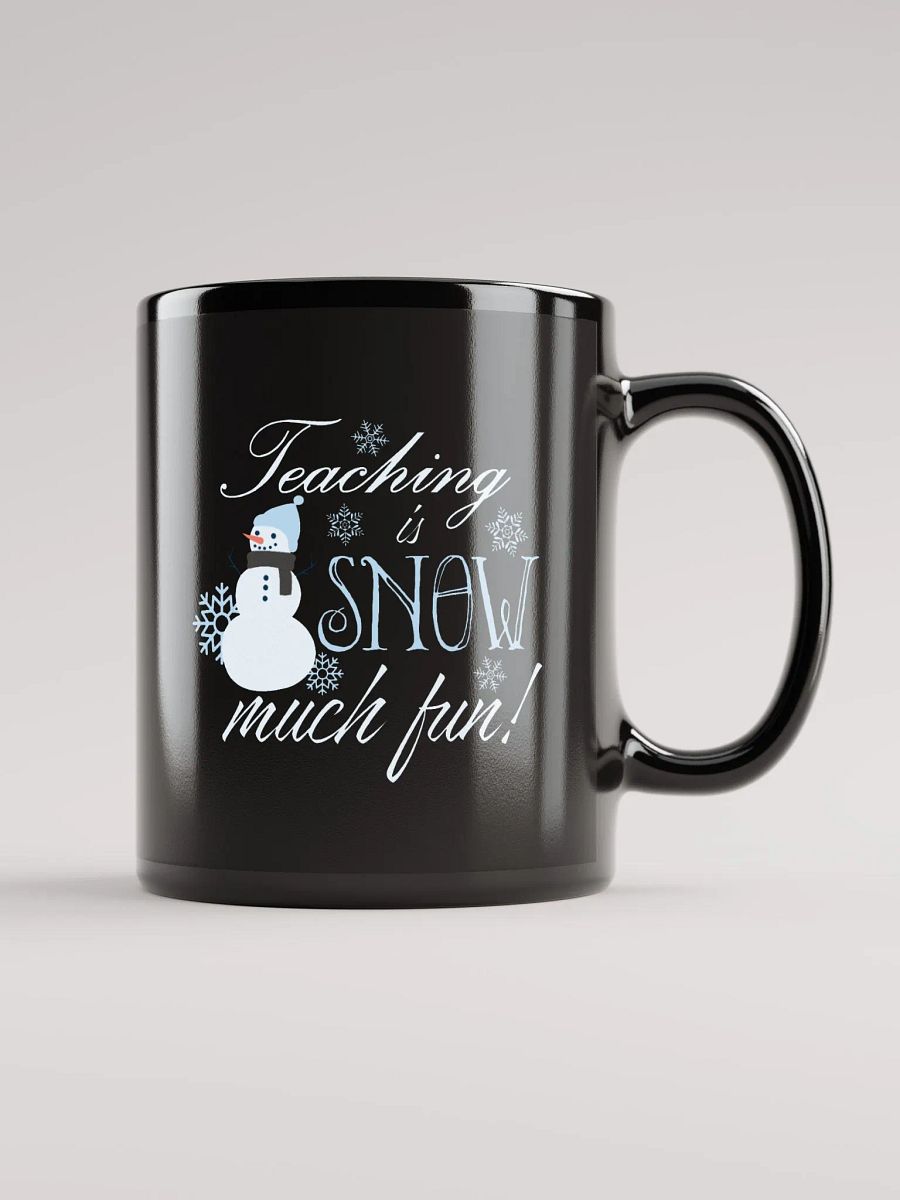 Teaching is Snow Much Fun - Coffee Mug product image (1)