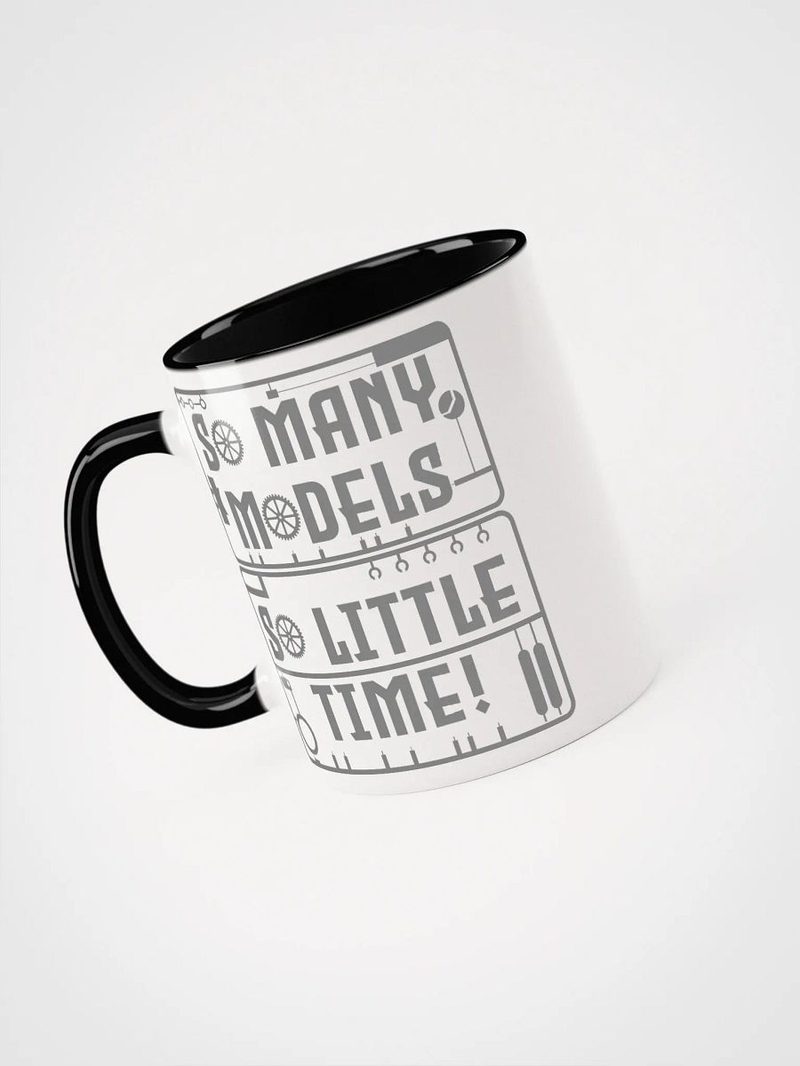 So Many Models, So Little Time! - Mug product image (8)