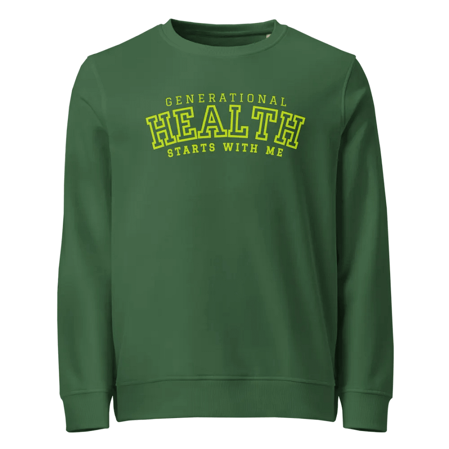 Generational Health Starts with Me - Green Unisex Organic Sweatshirt product image (3)
