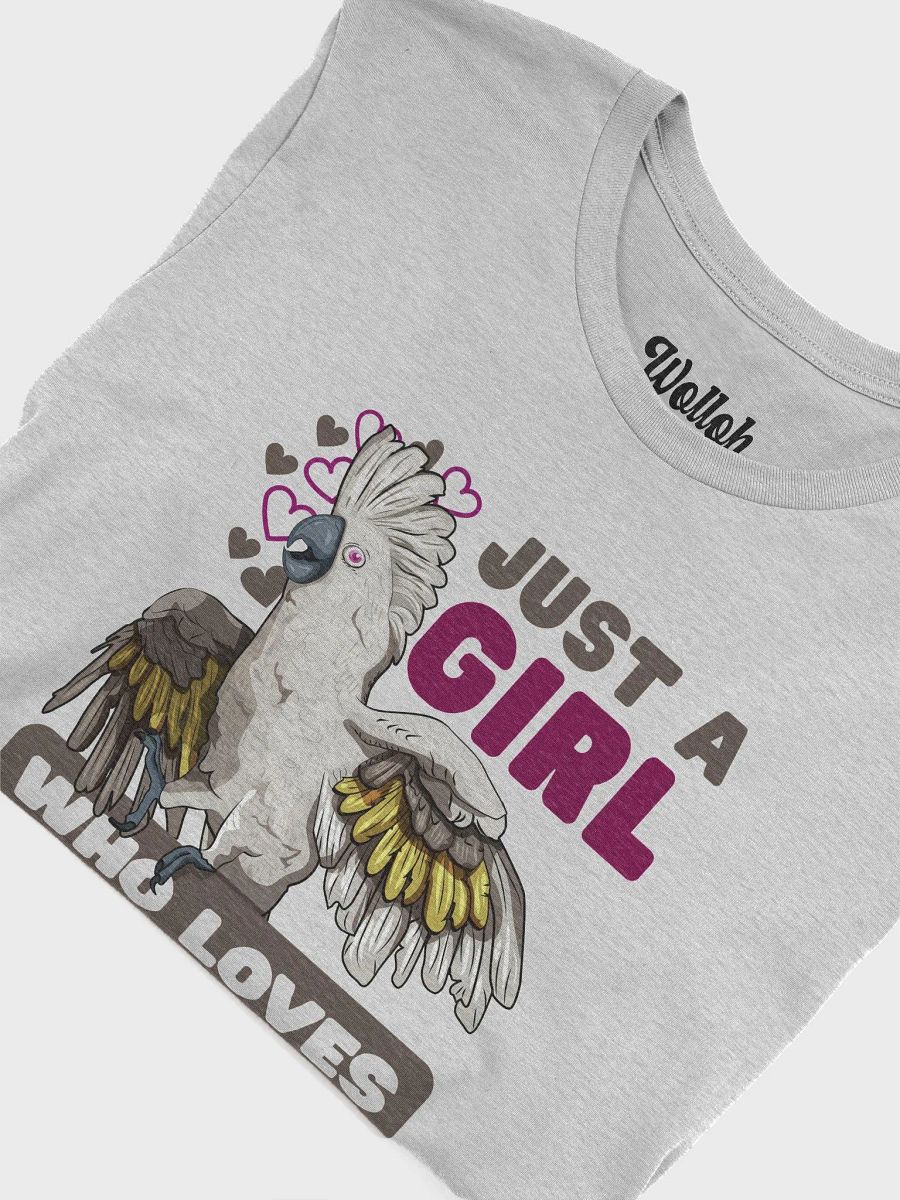 Just a Girl Who Loves Cockatoos – Women's Bird Lover T-Shirt product image (6)