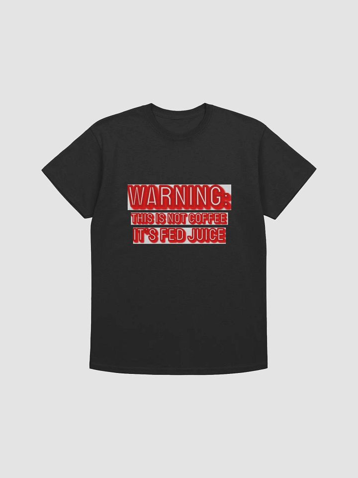 Warning: This is NOT coffee t-shiirt product image (1)