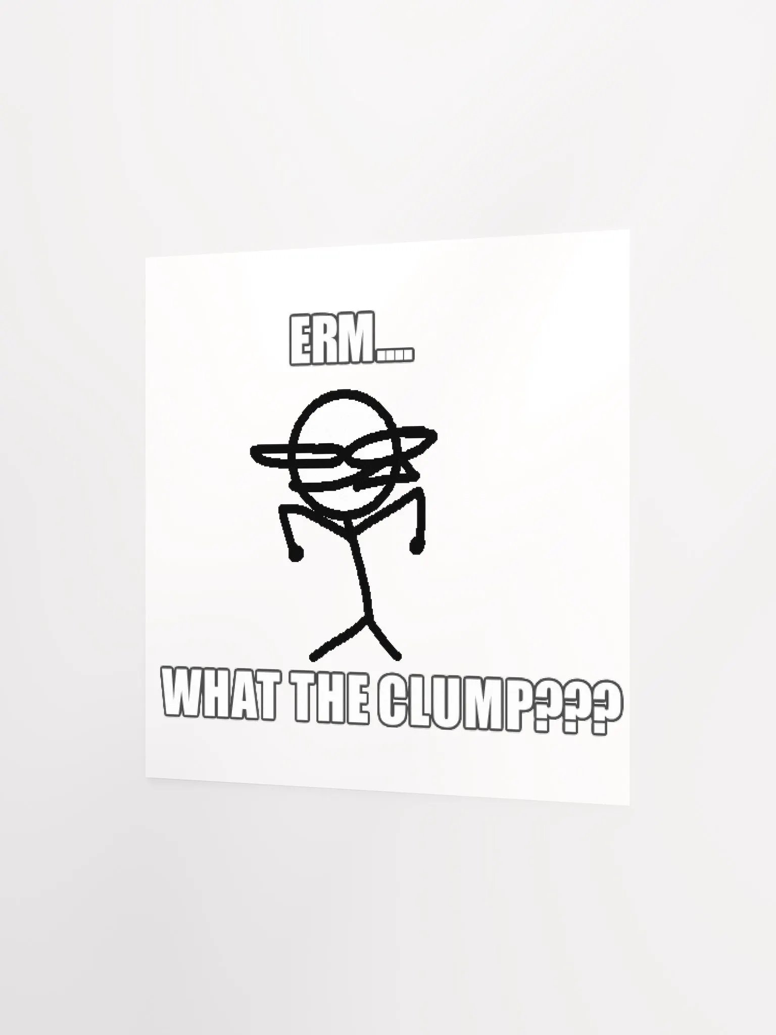 Erm... What The Clump??? Jop Poster product image (7)
