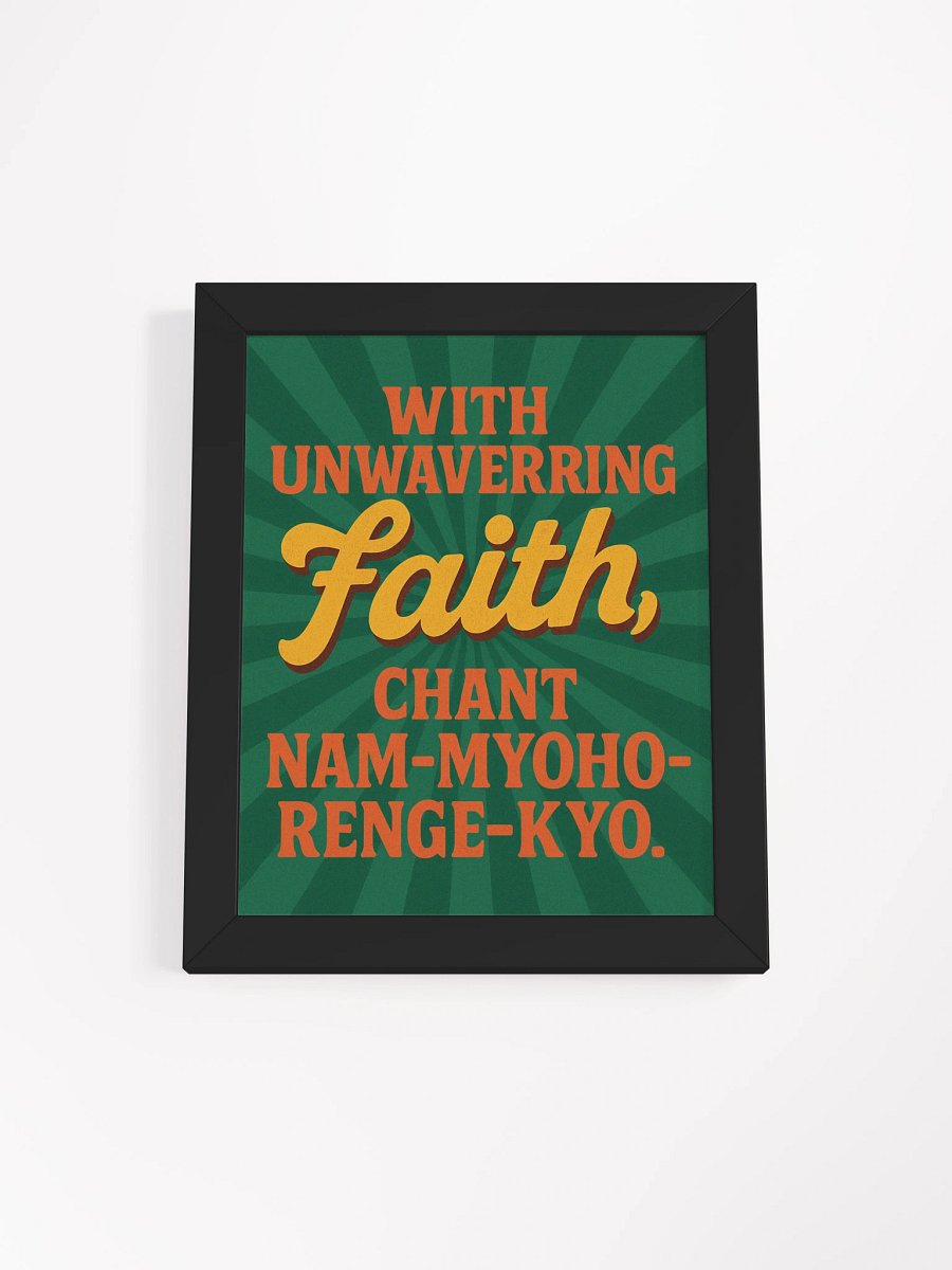 Framed Nichiren Buddhism Poster – “With Unwavering Faith, Chant Nam-Myoho-Renge-Kyo” – Inspirational Wall Art for Daily Practice product image (19)