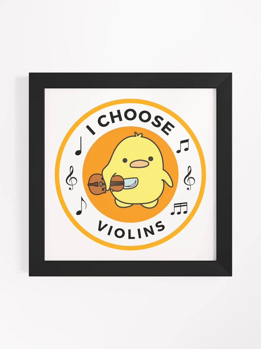 I choose violins Framed High-Quality Matte Poster product image (1)