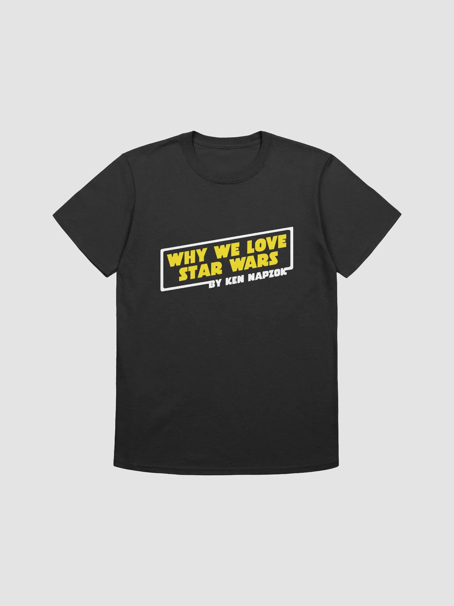 Why We Love Star Wars T-Shirt product image (1)