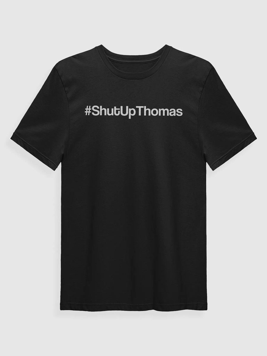 #ShutUpThomas Shirt product image (3)