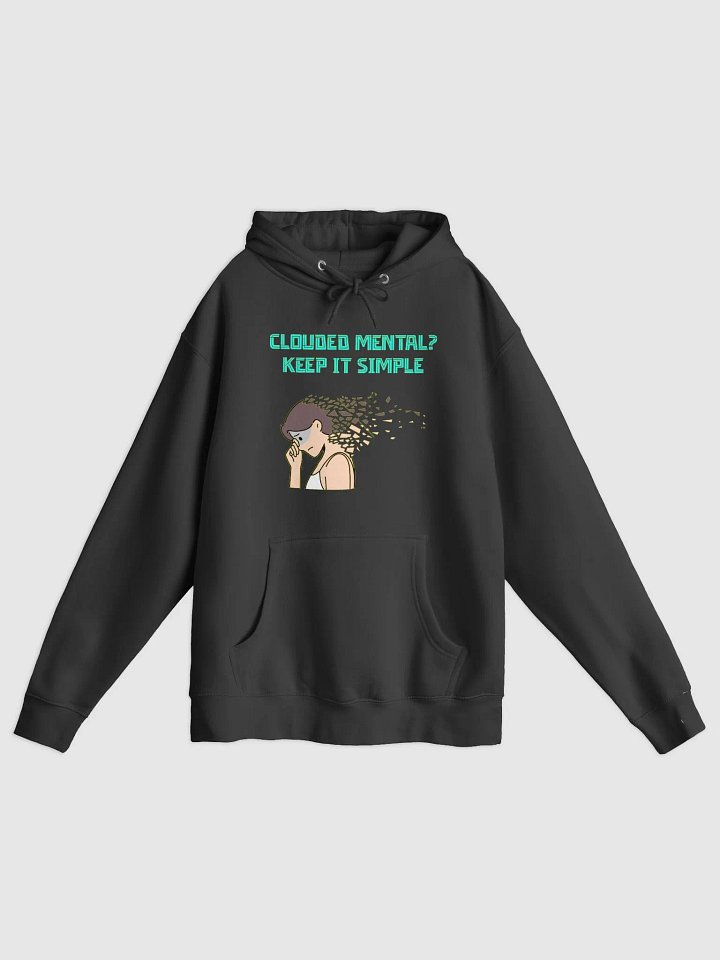 Clouded Mental Keep It Simple Hoodie product image (4)