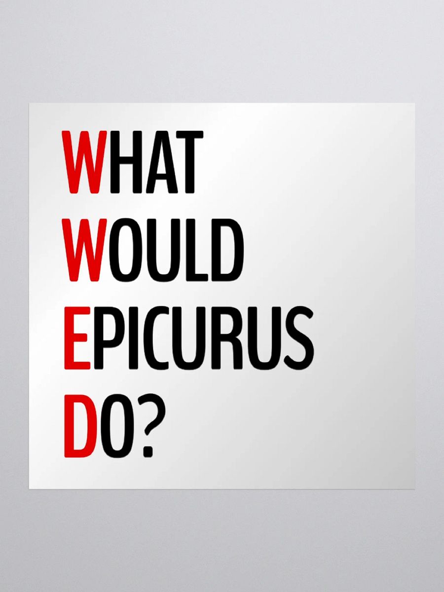 What Would Epicurus Do? (Sticker) product image (1)