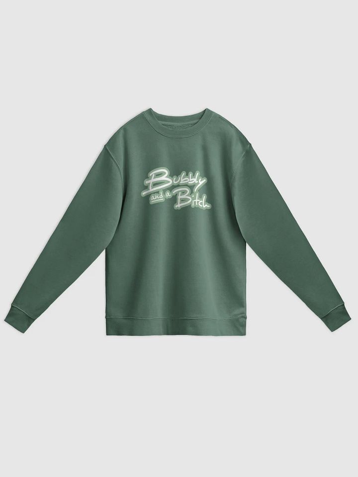 Bubbly and a B*tch (lined design, #96B697) printed pigment crewneck product image (5)