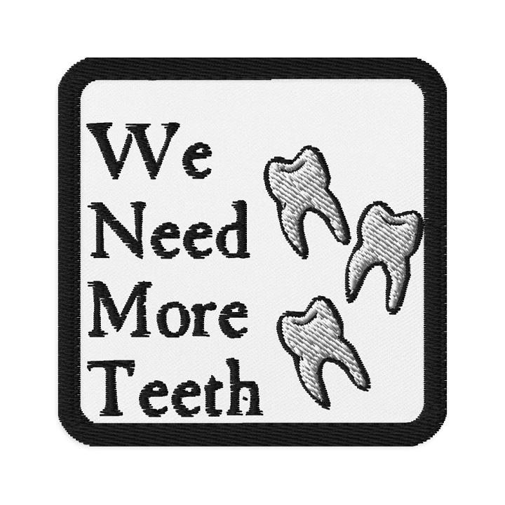 We need more teeth product image (1)