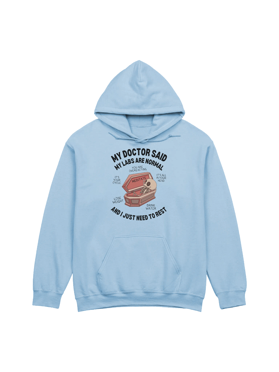 My Doctor Said My Labs Are Normal Hoodie - Light Color product image (1)