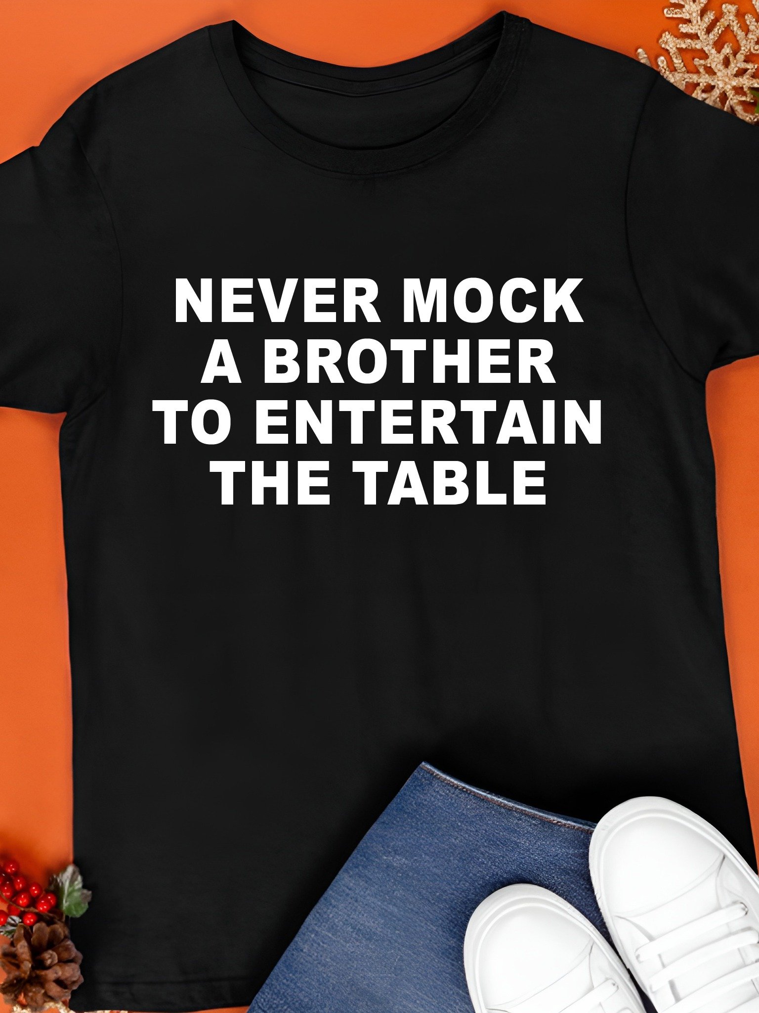 Never Mock A Brother To Entertain The Table Shirt product image (1)