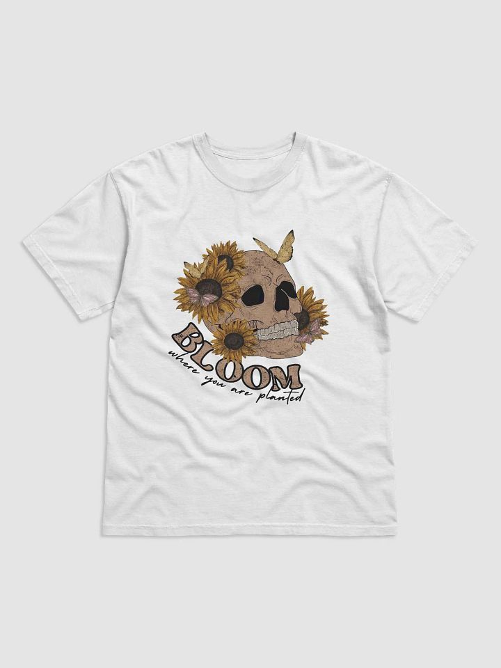 Bloom where you-re planted - T-Shirt product image (1)