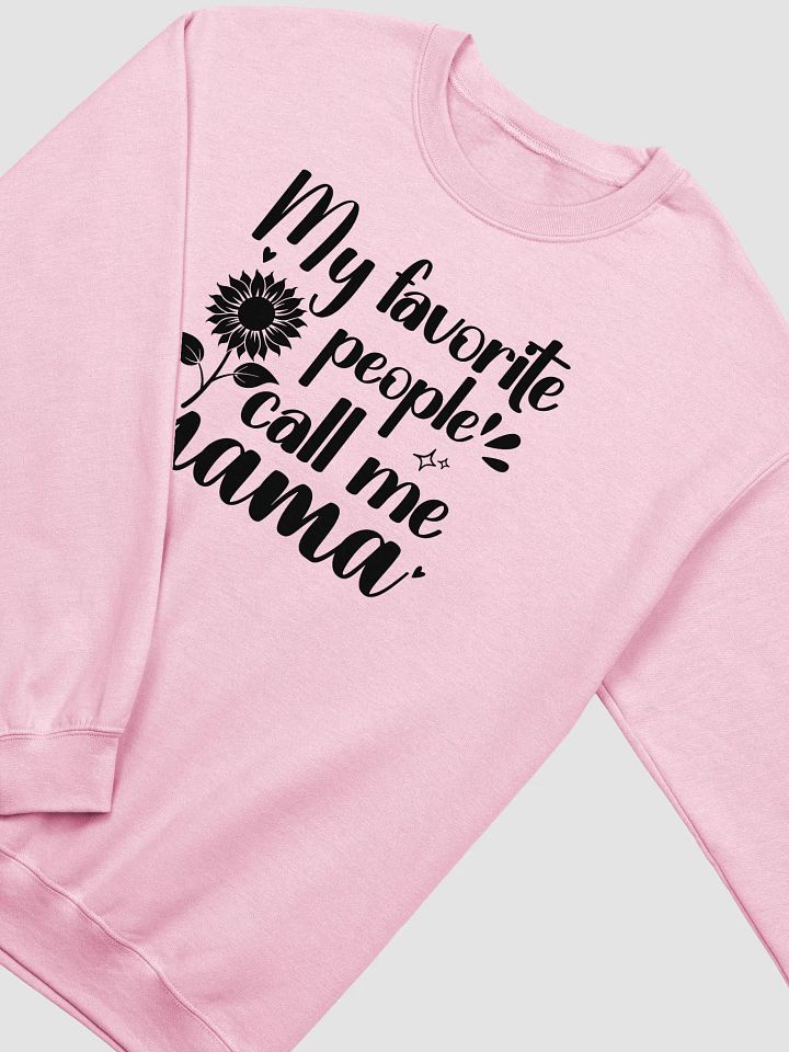 My Favorite People Call Me Mama, Gildan Sweatshirt product image (14)